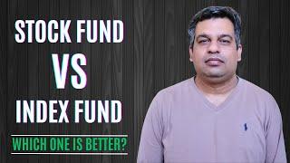 Stock Fund vs Index fund: which one is better