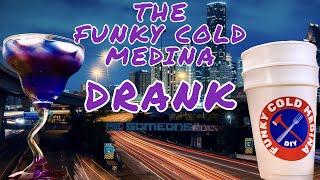 THE Funky Cold Medina DIY DRANK | Mixed Drink Recipe