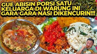 GUE ABISIN PORSI SATU KELUARGA DI WARUNG INI GARA GARA NASI DIKENCURIN!!!