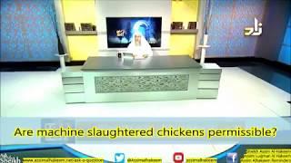 Are Machine Slaughtered Chickens Halal to eat? - Sheikh Assim Al Hakeem