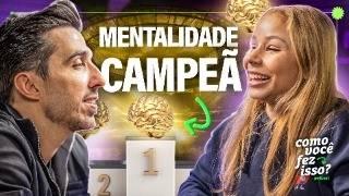 Como desenvolver uma mentalidade campeã | Flávia Saraiva