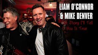 Liam O'Connor & Mike Denver - The Story I'll Tell You Is True - Official Video