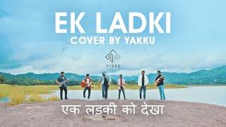 Ek Ladki Ko Dekha - Cover by #YAKKU एक लड़की को देखा