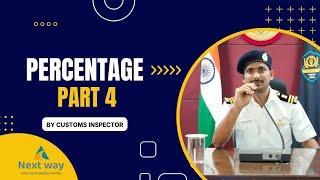 PERCENTAGE CLASS 4 || NEXTWAY CLASSES || SSC CGL CHSL GD CONSTABLE MTS || CRACK ANY GOVT EXAM EASILY