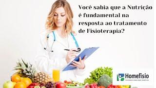 A importância da Nutrição durante o tratamento de Fisioterapia