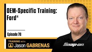 OEM-Specific Training: Ford® - Snap-on Live Training Episode 78