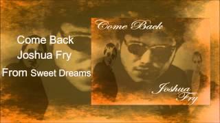 Come Back By Joshua Fry