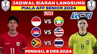 JADWAL SIARAN LANGSUNG PIALA AFF 2024 HARI INI LIVE RCTI - MINGGU 8 DES 2024 - INDONESIA VS MYANMAR