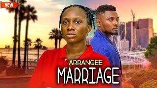 Arrangee Marriage (NEW RELEASED)- MAURICE SAM & SONIA UCHE 2025 Nig Movie