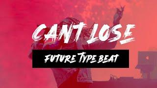 Future Type Beat - Can't Lose (Prod by.Crismaejorbeats)