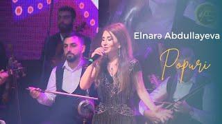 Elnare Abdullayeva - Popuri(Canli ifa)