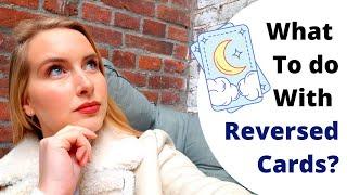 HOW TO READ REVERSALS? Simple tools to read any reversed card easily! - Tarot for Beginners