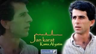 Jan Karat "Kama al yatim_جان كارات. كما اليتيم