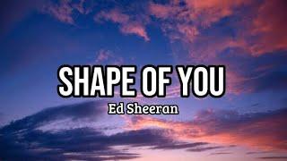 Shape Of You(Ed Sheeran)