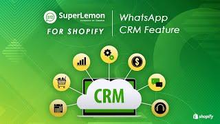 SuperLemon for Shopify -  WhatsApp CRM Feature