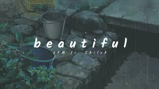 JFM - Beautiful ft. Shiloh