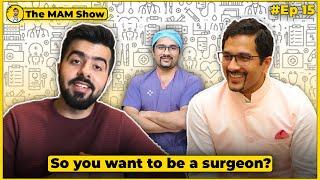 Surgery made easy by @lefthandedsurgeon | The MAM Show Ep15 | Mad About Medicine