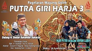 [Live Delay] PUTRA GIRI HAJA 3 || Pernikahan: NUR PITRI & IRPAN LUBIS || Nagrak - Sedong Kidul