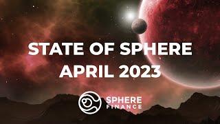 Sphere Finance Overview for April 2023