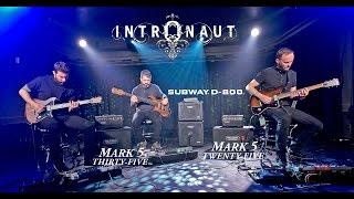 Tone Sessions: Intronaut “Sul Ponticello” – Mark Five: 25, Mark Five: 35 & Subway D-800