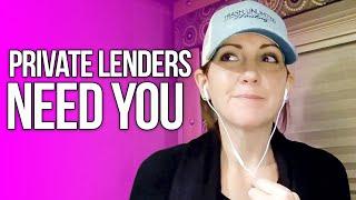 Private Lenders NEED YOU Just as Much as You Need Them! Mindset Shift