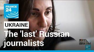 War in Ukraine: The few Russian, independent journalists taking large risks • FRANCE 24 English