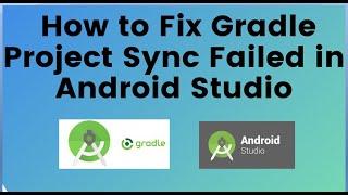 How to Fix Gradle Project Sync Failed in Android Studio.