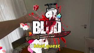 BLUD  Trailer défouloir Quest en réalité mixte