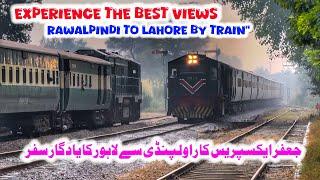 Experience The Best Views Rawalpindi to Lahore by Train  *Jaffar Express*