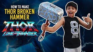 Thor Love And Thunder | How To Make Thor Broken Hammer |  DIY Thor Crafts | Sparsh Hacks