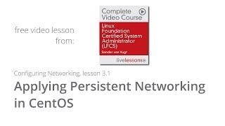Configuring Networking Applying Persistent Networking in CentOS - Free video lesson LFCS course