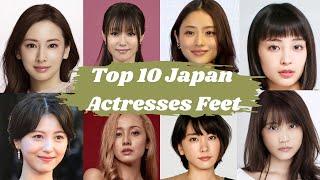 Top 10 Japan Actresses Feet