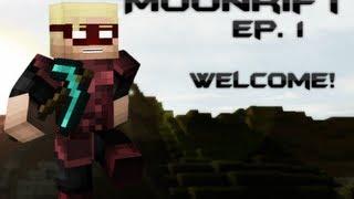 [Moonrift][SMP]: Welcome! (Ep. 1)