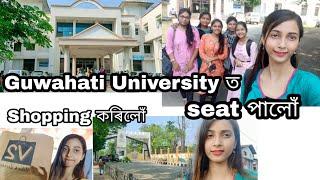 Guwahati University ত Seat পালোঁ || খোজ কাঢ়ি ভৰি বিষাই গ'ল  || Assamese Vlog ||