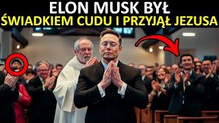 Elon Musk był świadkiem cudu podczas odprawiania mszy i natychmiast przyjął Jezusa!