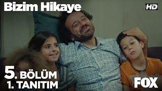 Bizim Hikaye 5. Bölüm 1. Tanıtımı