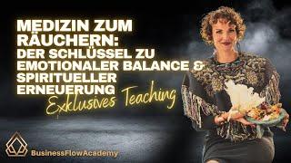 Medizin zum Räuchern:  Der Schlüssel zu emotionaler Balance