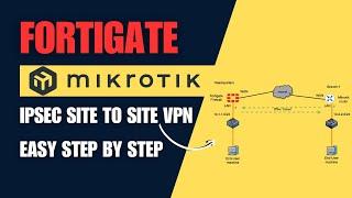 FortiGate MikroTik IPsec site to site VPN configuration - Step by step.