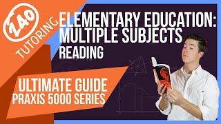 Praxis Elementary Education [5002] Reading - Everything You Need to Know to Pass