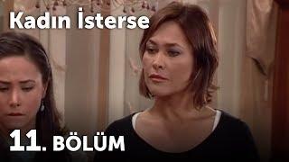 Kadın İsterse 11.Bölüm