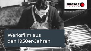 100 Jahre BRÖTJE - Werksfilm aus 1958