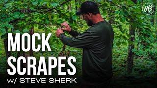 Are You Doing THIS To Your MOCK SCRAPES? (w/ Steve Sherk)