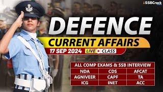 Defence Current Affairs 17 September 2024 |  For NDA CDS AFCAT SSB Interview