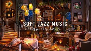 Soft Jazz Instrumental Music  Cozy Cafe Shop ~ Jazz Ballad Relax Music for Study, Sleep