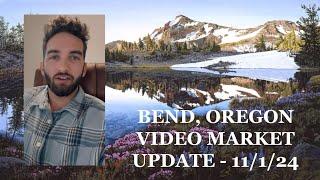 Bend, Oregon Real Estate Market Update - 11/1/24