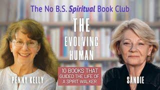 The Evolving Human – 10 Books That Guided the Life of a Spirit Walker with Penny Kelly & Sandie