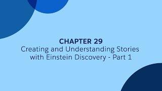 29 - Part 1 - Creating and Understanding Stories with Einstein Discovery - Tableau CRM