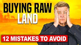 12 Mistakes to AVOID When Buying Raw Land