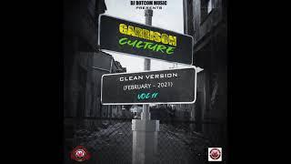 DJ DOTCOM PRESENTS GARRISON CULTURE MIXTAPE VOL 11 (FEBRUARY   2021 (CLEAN VERSION)