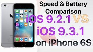 iPhone 6S : Speed & Battery Comparison - iOS 9.2.1 vs iOS 9.3.1